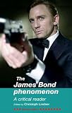 The James Bond Phenomenon: A Critical Reader