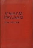 It Must Br the Climate