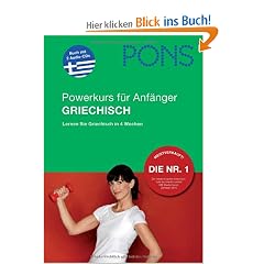 PONS Power-Sprachkurs f�r Anf�nger Griechisch: Griechisch lernen in 4 Wochen. Mit 2 Audio-CDs: Lernen Sie Griechisch in 4 Wochen