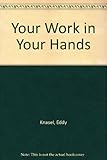 Your work in your hands
