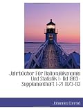 Produkt-Bild: Jahrb&Atilde;&frac14;cher F&Atilde;&frac14;r National&Atilde;&para;konomie Und Statistik 1- Bd 1863- Supplementheft 1-21 1873-93