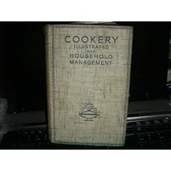 Cookery Illustrated and Household Management