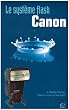 Le syst�me flash Canon