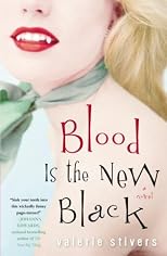 Blood Is the New Black: A Novel