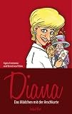 Diana: Das M&auml;dchen mit der Arschkarte