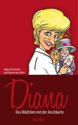WortArt bei Edel Diana: Das M&auml;dchen mit der Arschkarte