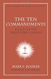 The Ten Commandments: Ethics for the Twenty-First Century (New American Commentary Studies in Bible and Theology)