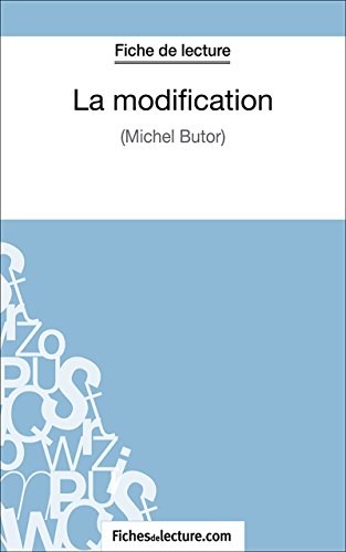 La modification: Analyse complète de l'oeuvre (French Edition)