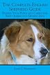 The Complete English Shepherd Guide: Raising Your Puppy and Caring for Shep--American's Generic Dog