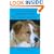 The Complete English Shepherd Guide: Raising Your Puppy and Caring for Shep--American's Generic Dog