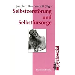 Selbstzerst�rung und Selbstf�rsorge