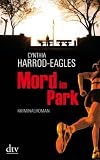 Mord im Park: Kriminalroman - Cynthia Harrod-Eagles