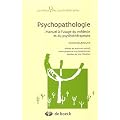 Psychopathologie : Manuel � l'usage du m�decin et du psychoth�rapeute