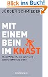 Mit einem Bein im Knast: Mein Versuch...