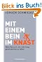 Mit einem Bein im Knast