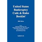 2008 U.S. Bankruptcy Code and Rules Booklet by Staff