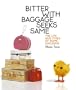 Bitter With Baggage Seek Same: Quicknotes