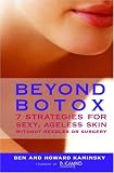 Beyond Botox: 7 Strategies for Sexy, Ageless Skin Without Needles or Surgery