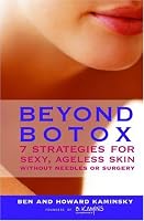 Beyond Botox: 7 Strategies for Sexy, Ageless Skin Without Needles or Surgery