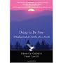 Dying to Be Free: A Healing Guide for Families After a Suicide