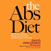 The Abs Diet: The Six-Week Plan to Flatten Your Stomach and Keep You Lean for Life | [David Zinczenko, Ted Spiker]