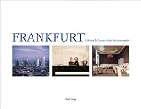 Frankfurt - Lifestyle & Genuss in der Mainmetropole: Lifestyle und Genuss in der Mainmetropole