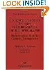 U.S. Foreign Policy and the Four Horsemen of the Apocalypse: Humanitarian Relief in Complex Emergencies (The Washington Papers)