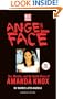 Angel Face: Sex, Murder and the Inside Story of Amanda Knox