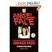 Angel Face: Sex, Murder and the Inside Story of Amanda Knox