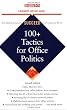 100+ Tactics for Office Politics (Barron's Business Success Guides)