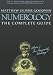 Numerology, The Complete Guide