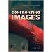 Confronting Images: Questioning The Ends Of A Certain History Of Art