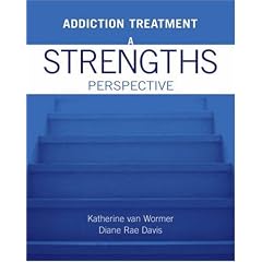Addiction Treatment: A Strengths Perspective