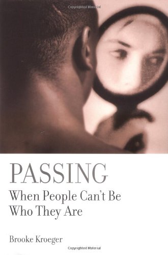 Passing: When People Can't Be Who They Are