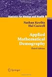 Applied Mathematical Demography (Statistics for Biology and Health)