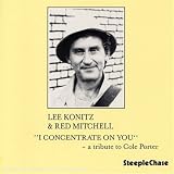 Revue Lee Konitz  / I Concentrate on You