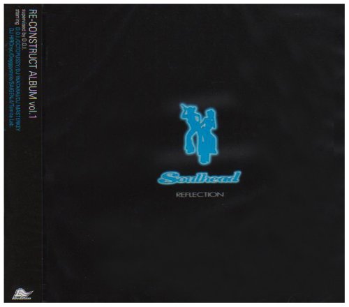 SOULHEAD｜RE-CONSTRACT ALBUM Vol.1「REFLECTION」