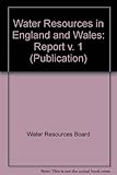 Water resources in England and Wales. Vol. 1, Report