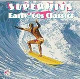 Super Hits: Early '60s Classics (Time Life Music)