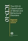 The ICD-10 Classification of Mental and Behavioural Disorders
 Diagnostic Criteria for Research,
World Health Organization