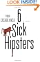 6 Sick Hipsters