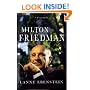 Milton Friedman: A Biography