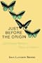 Just Before the Origin: Alfred Russel Wallace's Theory of Evolution