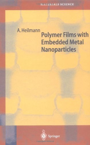 Polymer Films with Embedded Metal Nanoparticles (Springer Series in Materials Science)