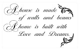 A House Is Made of Walls and Beams Home Is Built with Love and Dreams Wall Decal