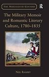 The military memoir and romantic literary culture, 1780-1835