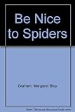Be nice to spiders