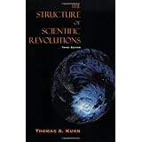 The Structure of Scientific Revolutions ~ Thomas S. Kuhn