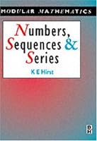 Numbers, Sequences and Series (Modular Mathematics Series) (Modular Mathematics Series)