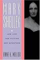 Mary Shelley: Her Life, Her Fiction, Her Monsters